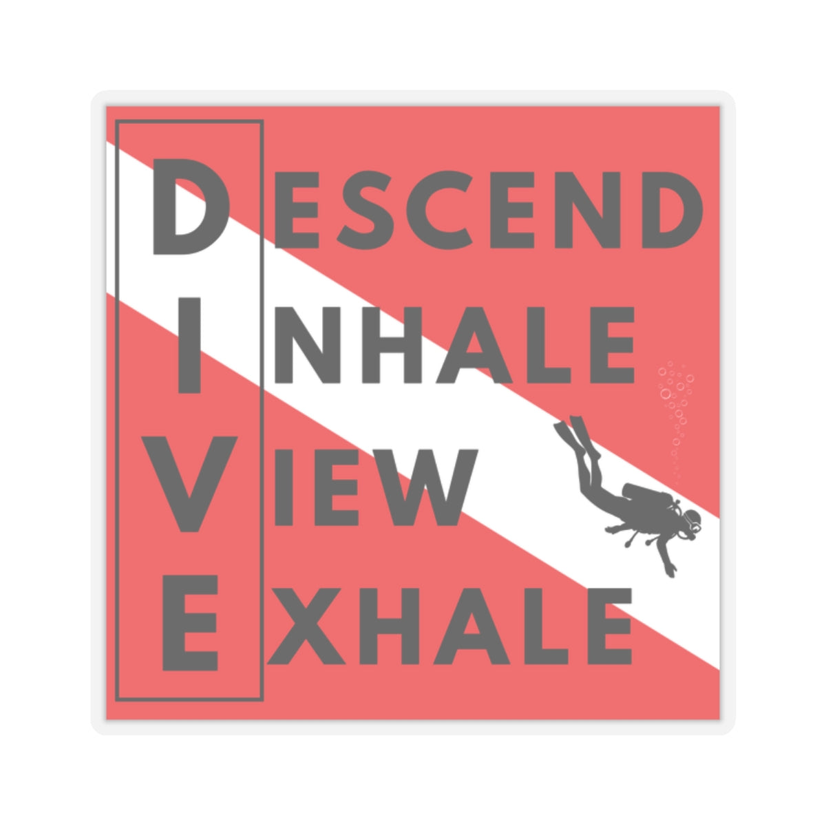 Descend Inhale View Exhale | Scuba Diving Kiss-Cut Sticker
