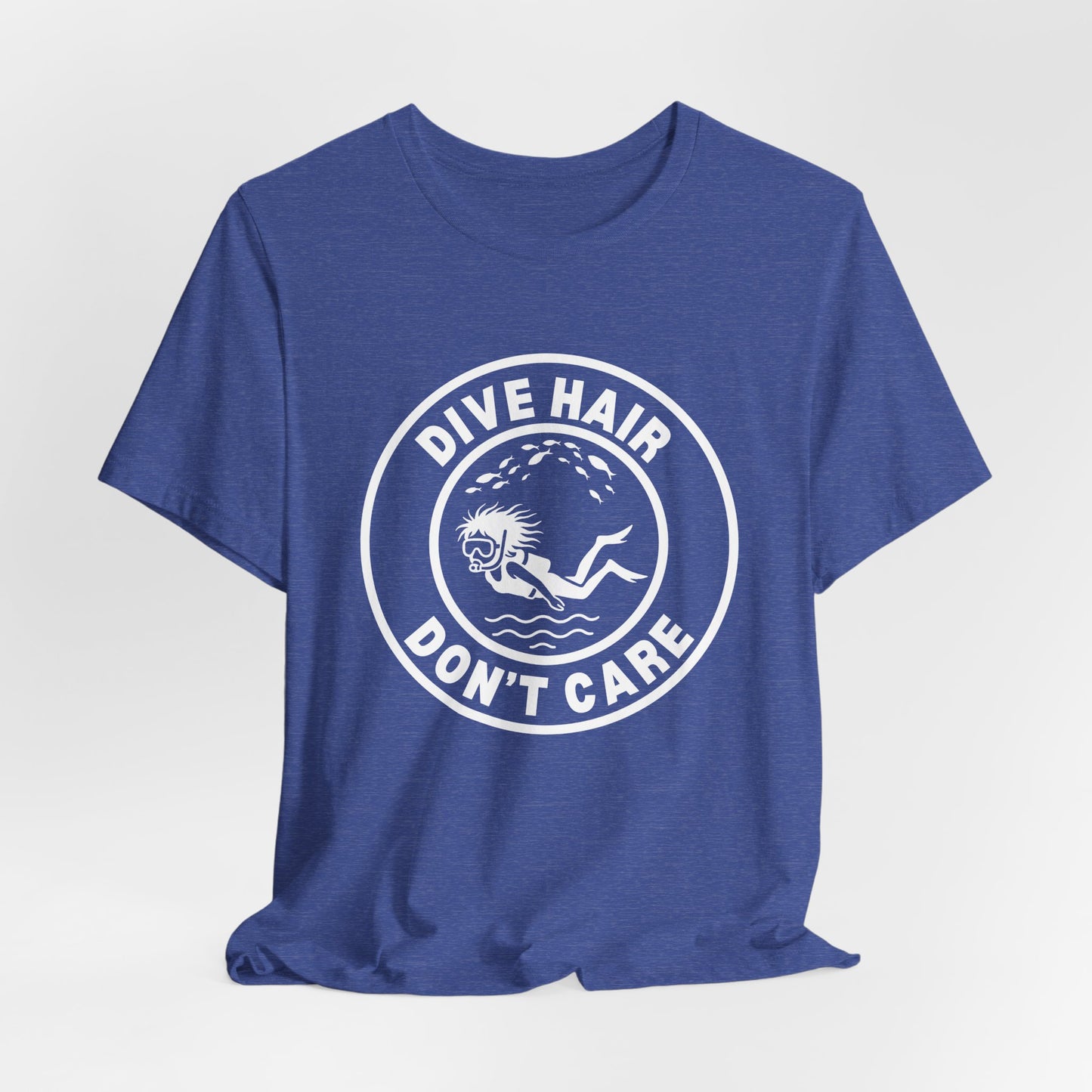 Dive Hair Don't Care | Unisex Scuba Diving T-Shirt